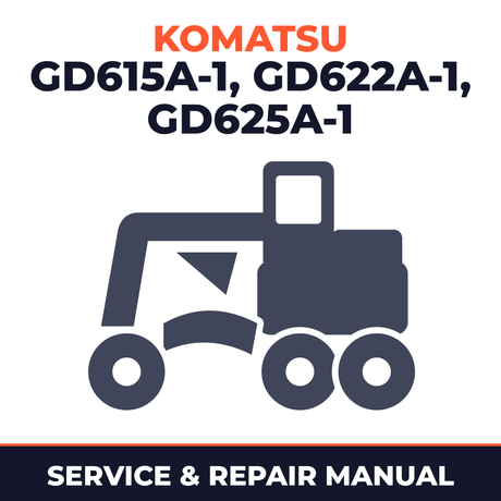 Komatsu GD615A-1 GD622A-1 GD625A-1 Service Repair Manual