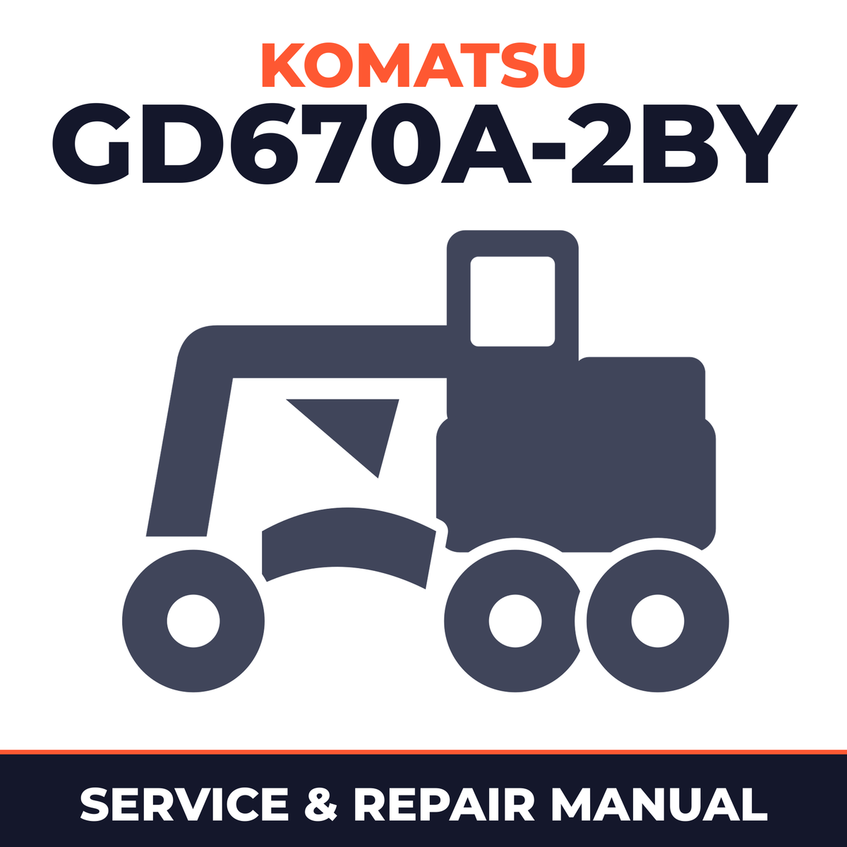 Komatsu GD670A-2BY Motor Grader Workshop Service Manual