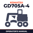 KOMATSU GD705A-4 MOTOR GRADER Operation & Maintenance Manual (S/N: 23001 and up)