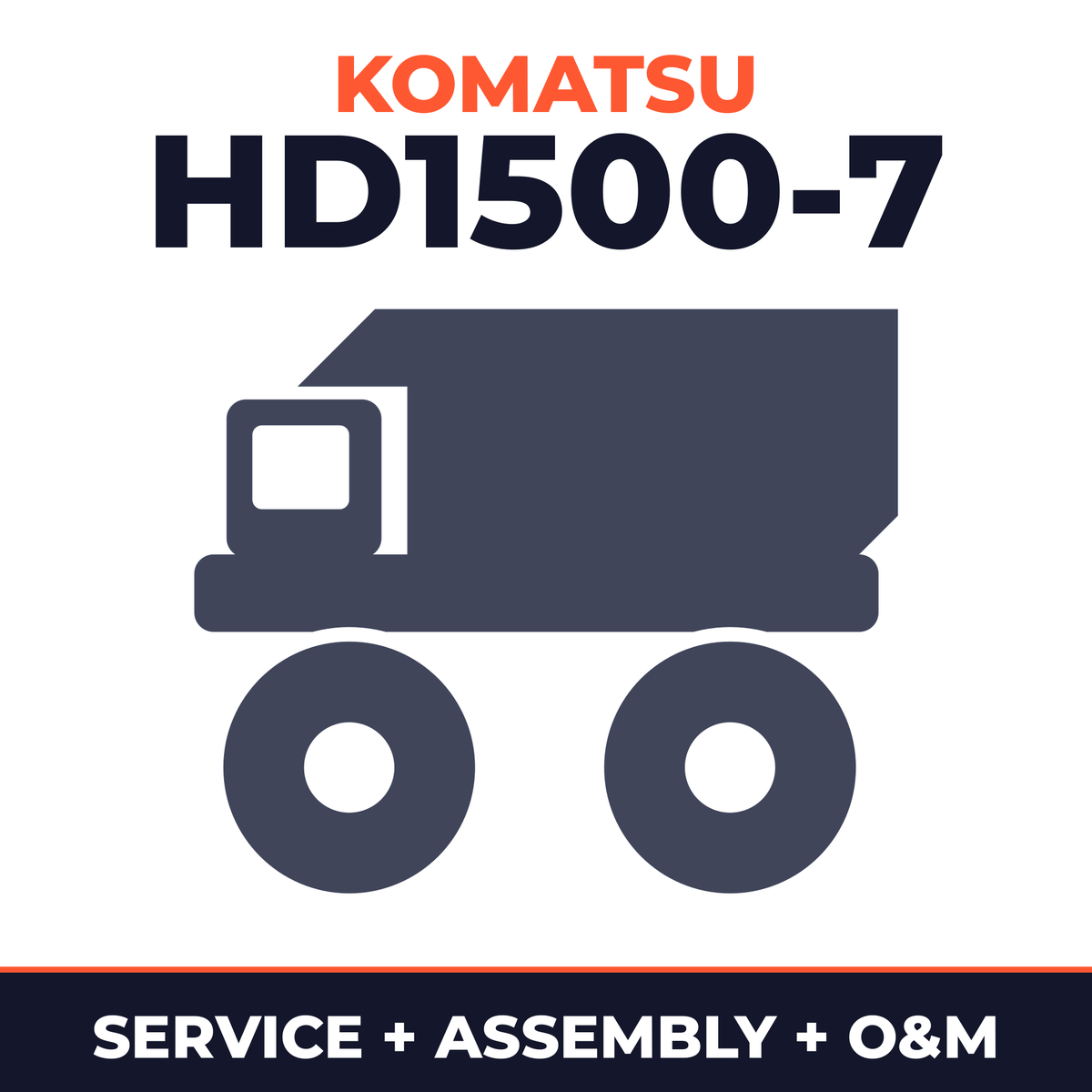KOMATSU HD1500-7 Dump Truck Service Repair Manual + Field ASSEMBLY Manual + Operation & Maintenance Manual