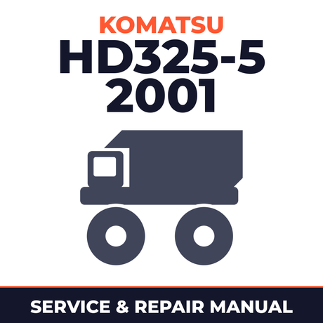 Komatsu HD325-5 2001 and up Service Repair Manual