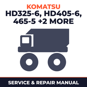 KOMATSU HD325-6, HD405-6,HD 465-5,HD605-5,HD785-5 Dump Truck Service Shop Repair Manual (S/N: 5680 and up, 1055 and up,4626 and
