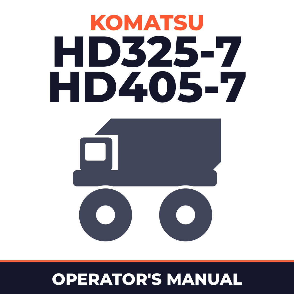 KOMATSU HD325-7, HD405-7 Dump Truck Operation & Maintenance Manual