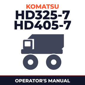 KOMATSU HD325-7, HD405-7 Dump Truck Operation & Maintenance Manual