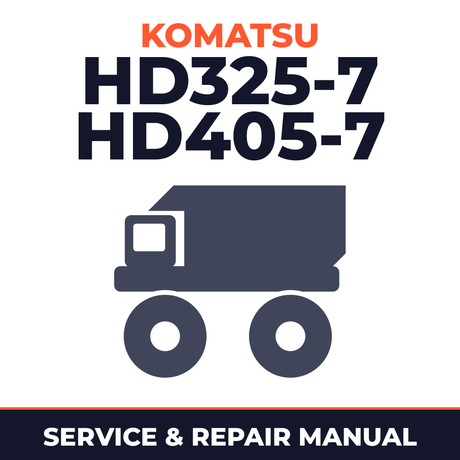 KOMATSU HD325-7, HD405-7 Dump Truck Service Shop Repair Manual