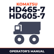 KOMATSU HD465-7, HD605-7 Dump Truck Operation & Maintenance Manual (S/N: 7001 and up, 7257 and up)