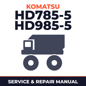 KOMATSU HD785-5, HD985-5 Dump Truck Service Repair Manual