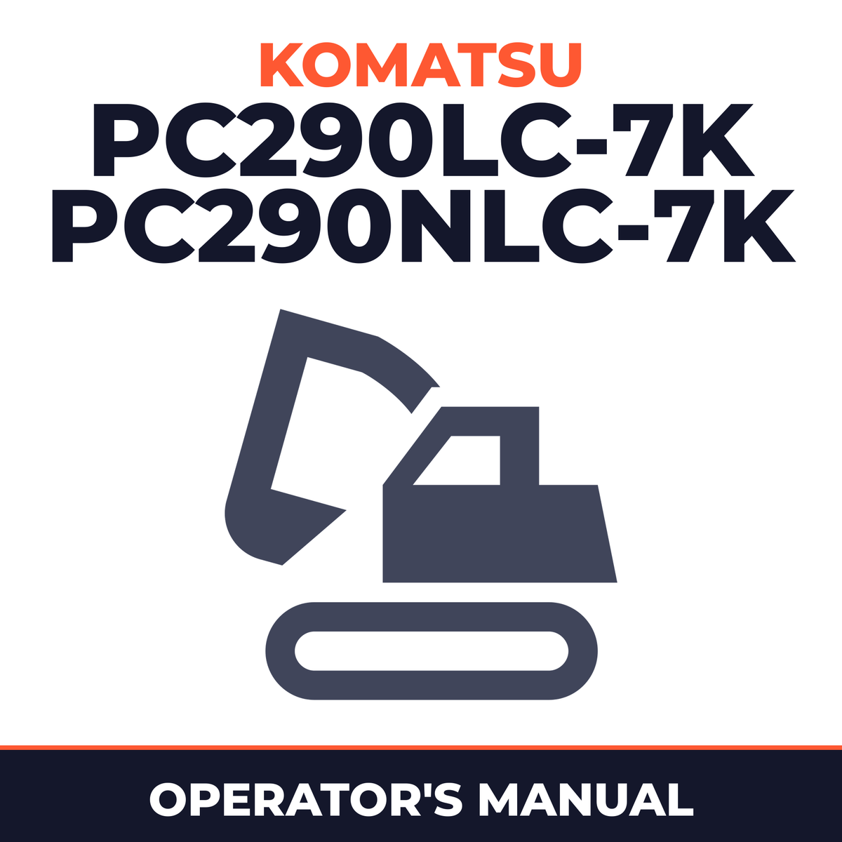 Komatsu Hydraulic Excavator PC290LC-7K PC290NLC-7K Operation Maintenance Manual SN K40001 and up