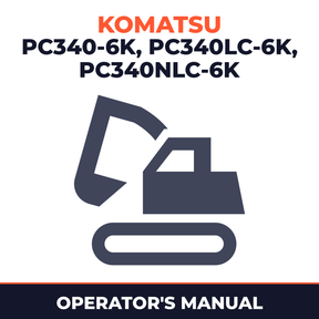 Komatsu Hydraulic Excavator PC340-6K PC340LC-6K PC340NLC-6K Operation Maintenance Manual
