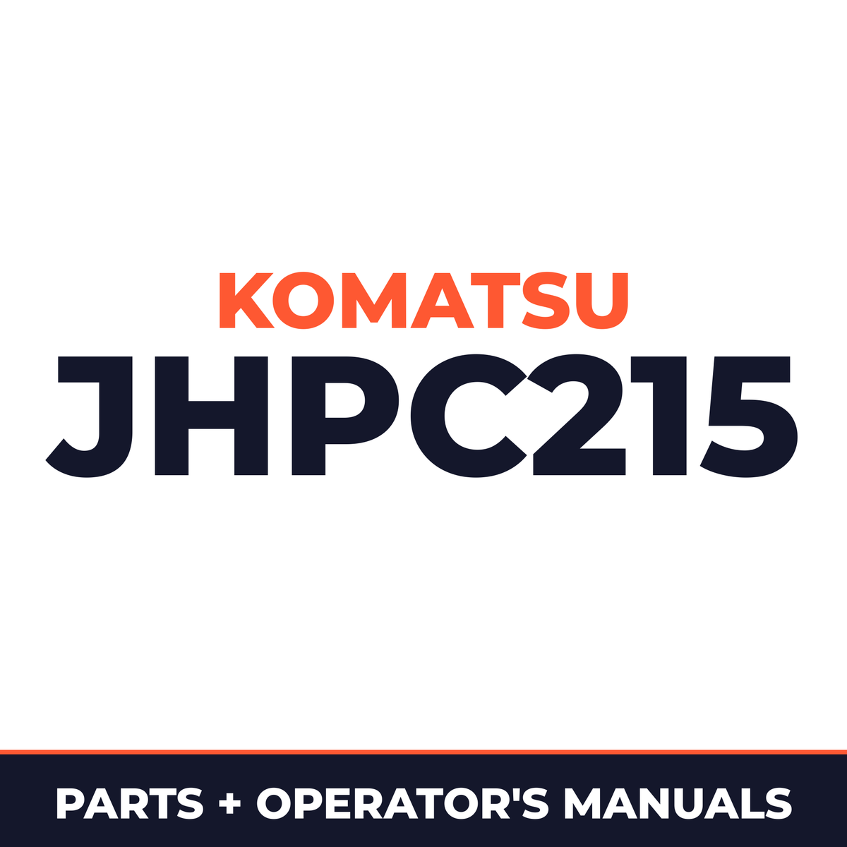 Komatsu JHPC215 Parts, Safety, Operation & Maintenance Manual