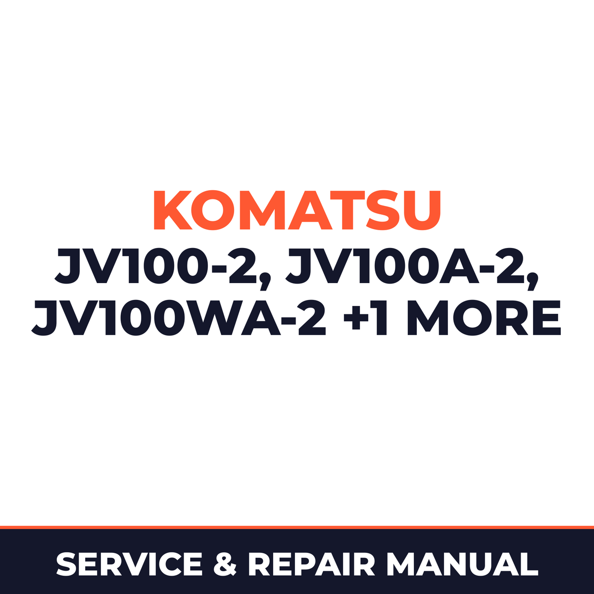 Komatsu JV100-2, JV100A-2, JV100WA-2, JV100WP-2 Workshop Service Repair Manual