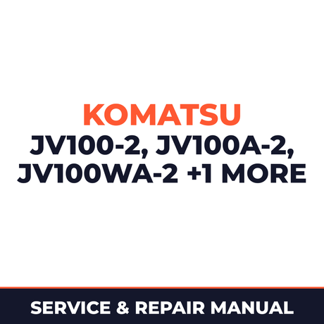 Komatsu JV100-2, JV100A-2, JV100WA-2, JV100WP-2 Workshop Service Repair Manual