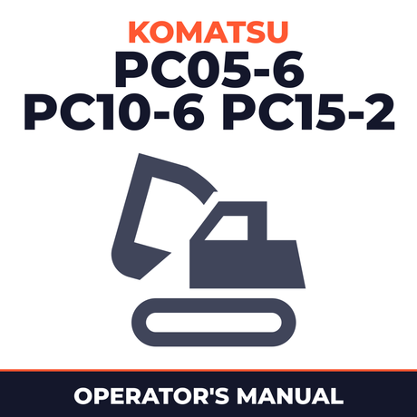KOMATSU PC05-6, PC10-6, PC15-2 Hydraulic Excavator Operation & Maintenance Manual