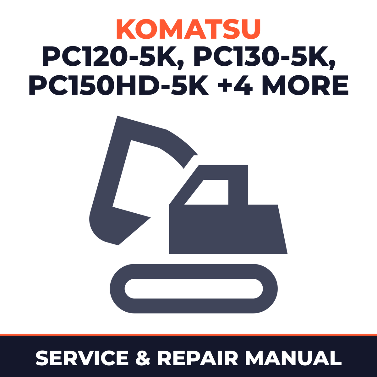 Komatsu PC120-5K,PC130-5K,PC150HD-5K,PC150NHD-5K,PC180LC-5K,PC180LLC-5K,PC180NLC-5K Hydraulic Excavator Service Shop Repair Manu