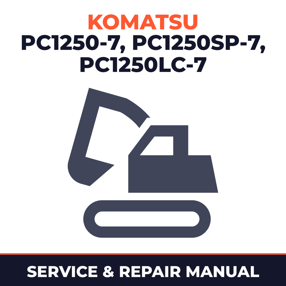 KOMATSU PC1250-7, PC1250SP-7, PC1250LC-7 Hydraulic Excavator Service Shop Repair Manual