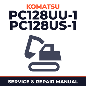 Komatsu PC128UU-1, PC128US-1 Hydraulic Excavator Service Repair Workshop Manual (SN:2347 and up, 1715 and up)
