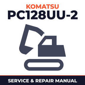 Komatsu PC128UU-2 Hydraulic Excavator Repair Service Manual