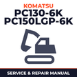 Komatsu PC130-6K, PC150LGP-6K Hydraulic Excavator Complete Workshop Service Repair Manual