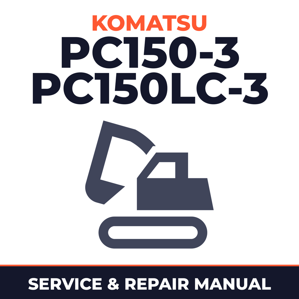 Komatsu PC150-3, PC150LC-3 Hydraulic Excavator Service Repair Workshop Manual (SN: 3001 and up)