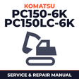 KOMATSU PC150-6K, PC150LC-6K Hydraulic Excavator Service Shop Repair Manual (S/N: K32001 and up, K34001 and up)