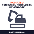 Komatsu PC180LC-3K PC180LLC-3K PC180NLC-3K Hydraulic Excavators Parts Manual (S/N: K10001 and up)