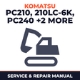 Komatsu PC210, 210LC-6K / PC240, 240LC, 240NLC-6K Excavator Service Shop Manual (SN:K30001 and up)