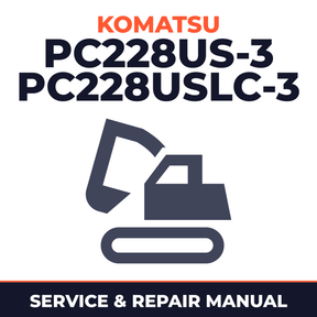 KOMATSU PC228US-3, PC228USLC-3 Hydraulic Excavator Service Shop Repair Manual