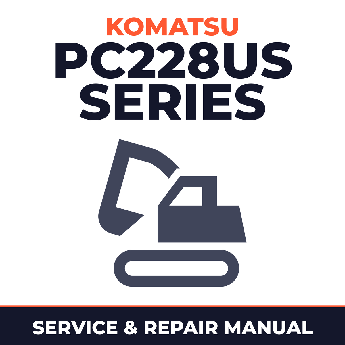 Komatsu PC228US Series Hydraulic Excavator Shop Manual
