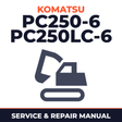 KOMATSU PC250-6,PC250LC-6 Hydraulic Excavator Service Repair Shop Manual SN 10001 and UP