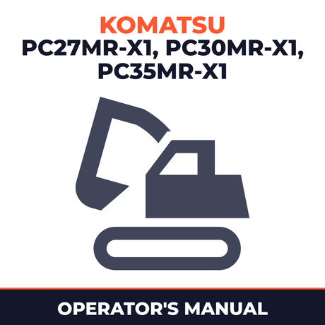 KOMATSU PC27MR-X1, PC30MR-X1, PC35MR-X1 Hydraulic Excavator Operation & Maintenance Manual