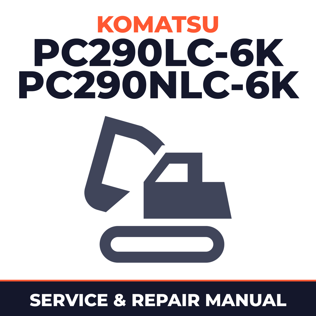 Komatsu PC290LC-6K, PC290NLC-6K Hydraulic Excavator Repair Service Shop Manual (S/N:K30001 and up, K34001 and up)