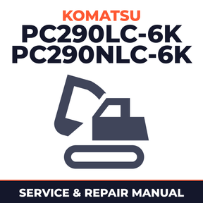 Komatsu PC290LC-6K PC290NLC-6K Hydraulic Excavator Service Repair Shop Manual