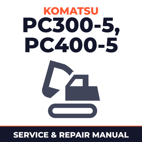 KOMATSU PC300-5 CUSTOM,PC400-5 CUSTOM Hydraulic Excavator Service Repair Shop Manual SN 20001 and UP