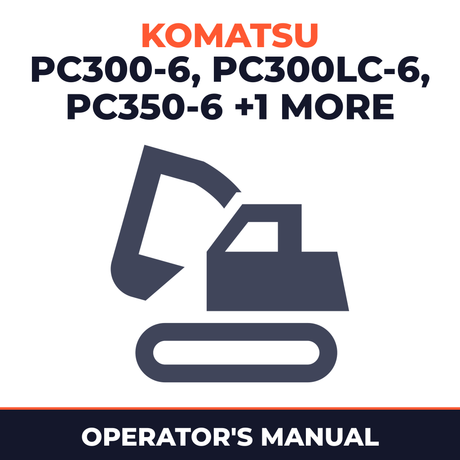 KOMATSU PC300-6, PC300LC-6, PC350-6, PC350LC-6 Hydraulic Excavator Operation & Maintenance Manual (S/N: 33001 and up, 12001 and