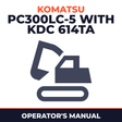 KOMATSU PC300LC-5 With KDC 614TA Engine Hydraulic Excavator Operation & Maintenance Manual
