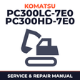 KOMATSU PC300LC-7E0, PC300HD-7E0 Hydraulic Excavator Service Shop Repair Manual