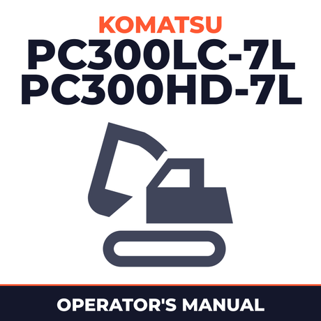 KOMATSU PC300LC-7L, PC300HD-7L Hydraulic Excavator Operation & Maintenance Manual