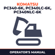 Komatsu PC340-6K, PC340LC-6K, PC340NLC-6K Hydraulic Excavator Operation & Maintenance Manual ! (S/N: K30001 and