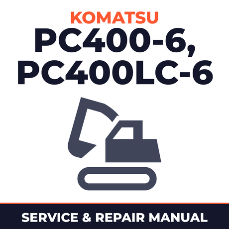 KOMATSU PC400-6 CUSTOM,PC400LC-6 CUSTOM Hydraulic Excavator Service Repair Shop Manual CUSTOM SN 30001 and UP