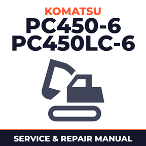 Komatsu PC450-6 PC450LC-6 Excavator Repair Service Manual