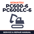 KOMATSU PC600-6, PC600LC-6 Hydraulic Excavator Service Repair Shop Manual S/N 10001 and up