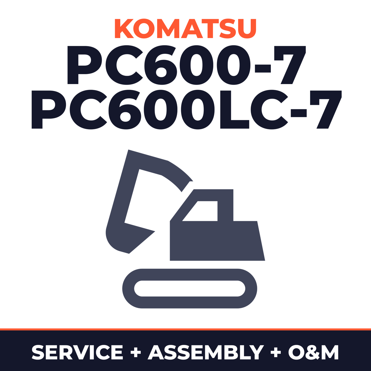 KOMATSU PC600-7, PC600LC-7 Hydraulic Excavator Service Repair Manual + Field ASSEMBLY Instruction + Operation & Maintenance MANU