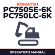 KOMATSU PC750SE-6K, PC750LC-6K Hydraulic Excavator Operation & Maintenance Manual