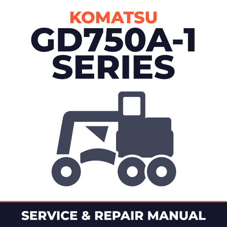 Komatsu Service GD750A-1 Series Shop Manual Motor Grader Workshop Repair Book