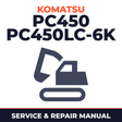 Komatsu Service PC450, PC450LC-6K Shop Manual Excavator Workshop Repair Book