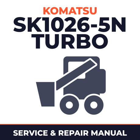 KOMATSU SK1026-5N TURBO Skid Steer Loader Workshop Manual