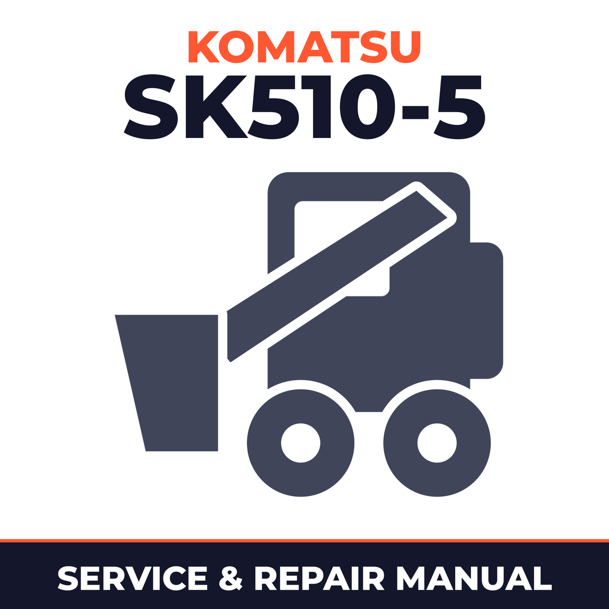 Komatsu SK510-5 Skid Steer Loader Service Repair Manual - 37DF00001 and up