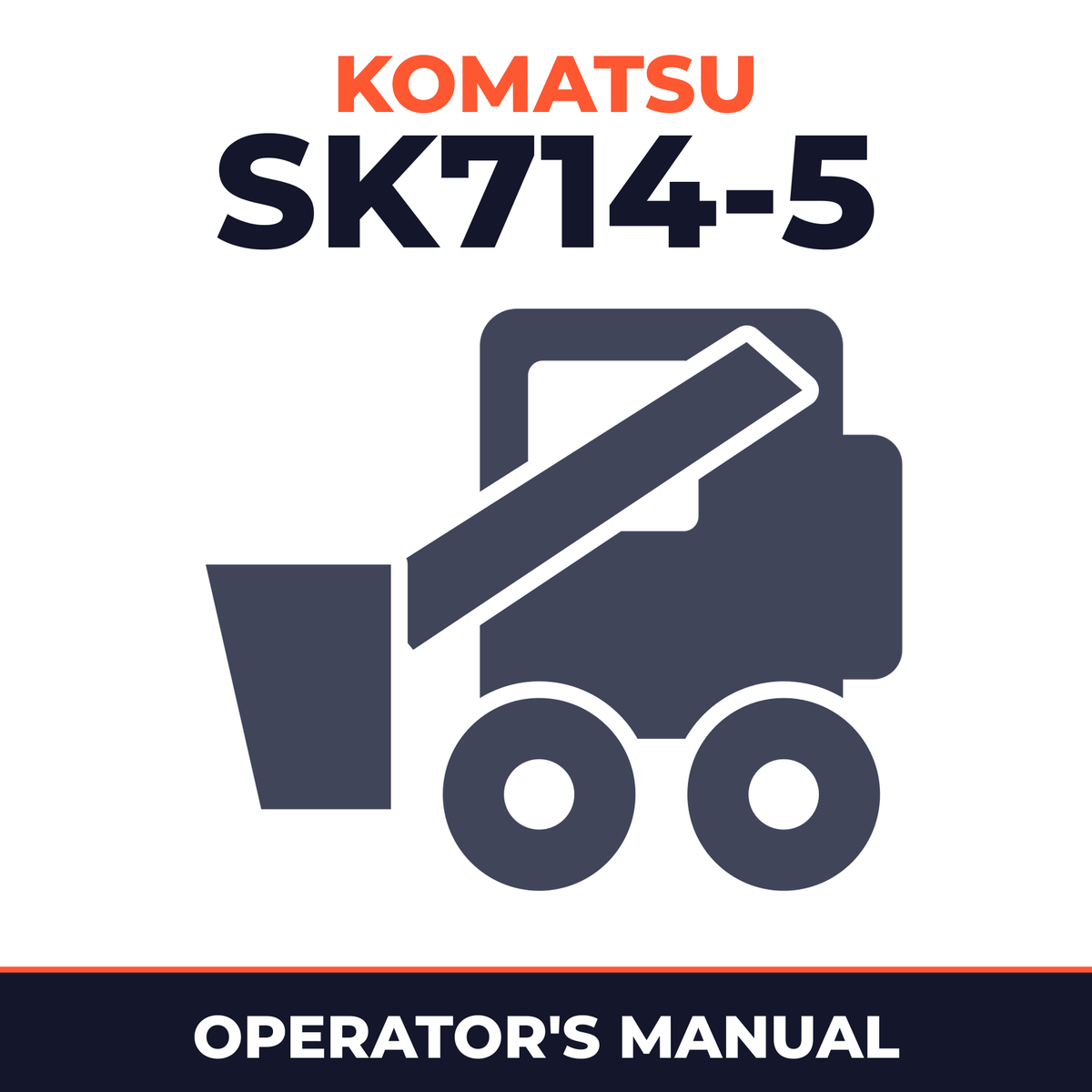 Komatsu SK714-5 Skid Steer Loader Operation & Maintenance Manual (S/N: 37AF01701 and up)