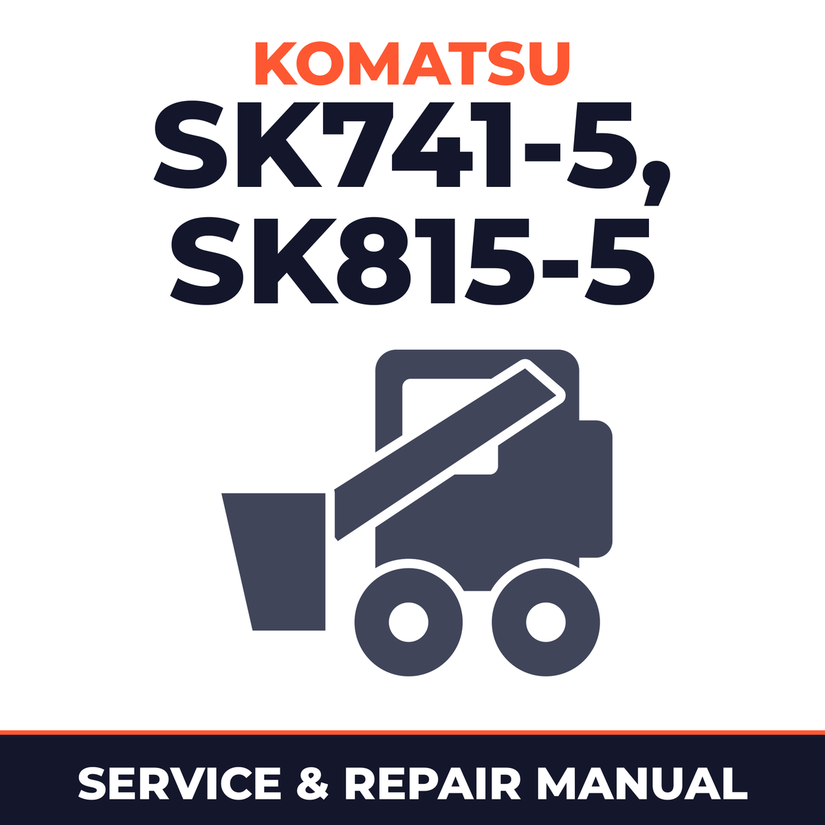 KOMATSU SK741-5, SK815-5, SK815-5 TURBO SKID-STEER Loader Service Repair Manual