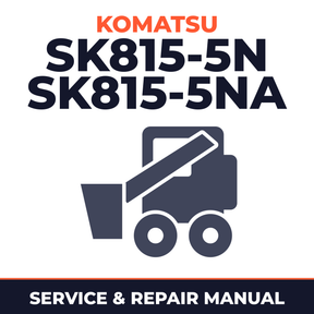 KOMATSU SK815-5N SK815-5NA Skid Steer Service Shop Manual